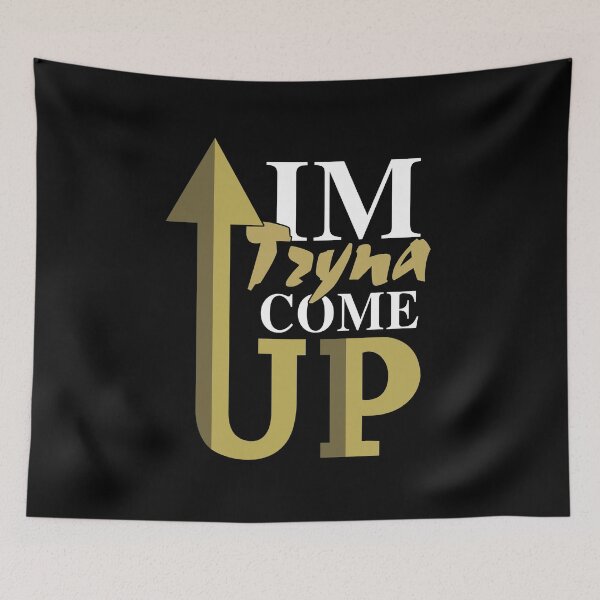 Item preview, I’M TRYNA COME UP designed and sold by ClothingTX3.