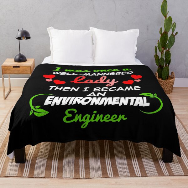 Item preview, I was once a well-mannered lady then I became an environmental engineer designed and sold by NolDesigns.