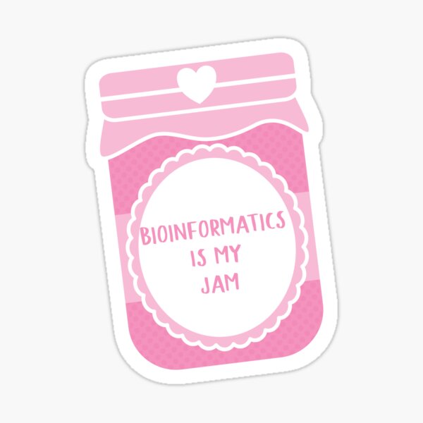 Item preview, Bioinformatics Is My Jam designed and sold by teesaurus.