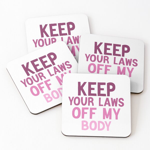 Item preview, Keep Your Laws Off My Body Pro-Choice Feminist Abortion designed and sold by AMERZAGUE DESIGN.