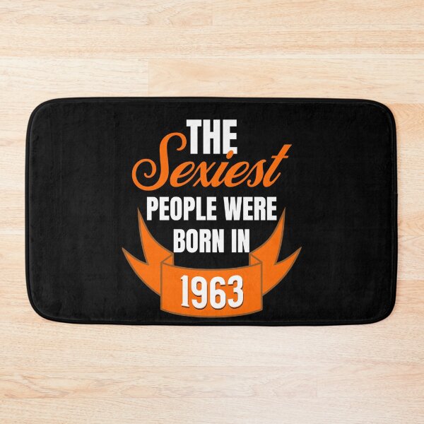 Item preview, The Sexiest People Were Born In 1963 - Flirty Birthday Gifts designed and sold by epicthoughts.