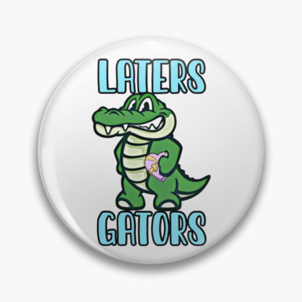 Item preview, Laters Gators designed and sold by Tiff K.