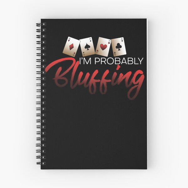 Item preview, I'm Probably Bluffing Poker Casino Gambling I Love Poker Gear designed and sold by DynamicDesign.