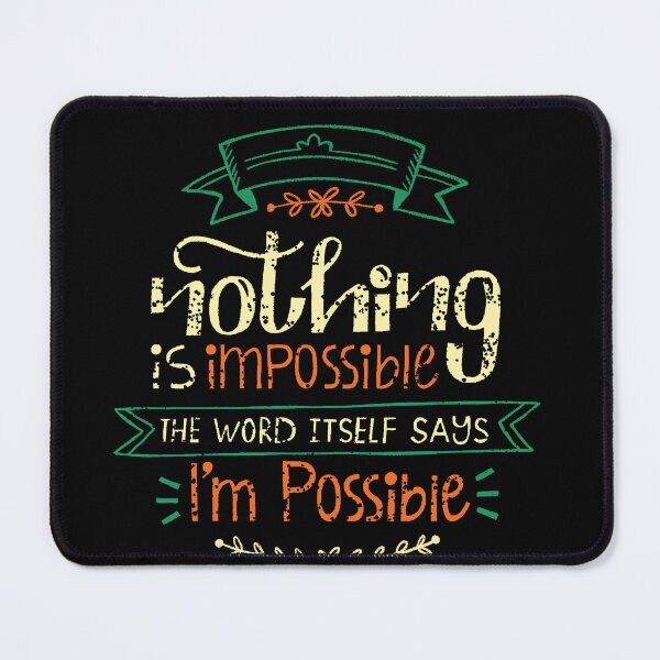 Item preview, Nothing is Impossible | I am Possible designed and sold by CadDesignerr.