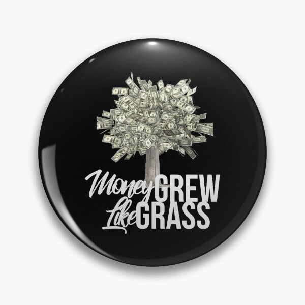 Item preview, MONEY GREW LIKE GRASS designed and sold by ClothingTX3.