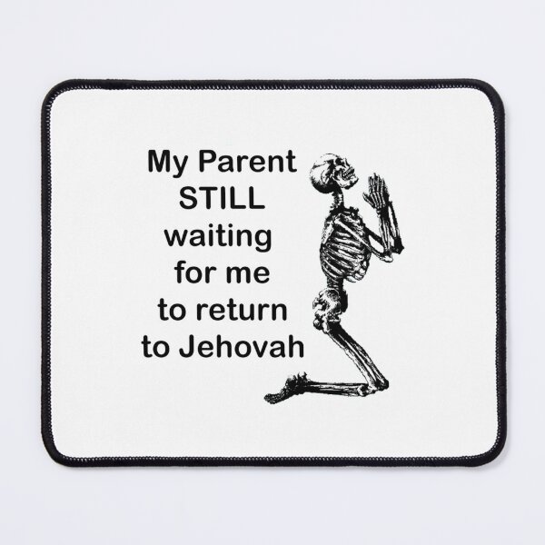Item preview, My parent still waiting for me to return to Jehovah - Ex Jehovahs Witness - Ex JW   designed and sold by MatryoshkaDo.