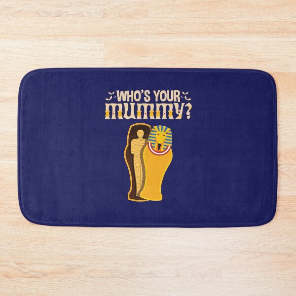 Item preview, Who's Your Mummy Funny Archaeology Ancient Egypt designed and sold by jaygo.