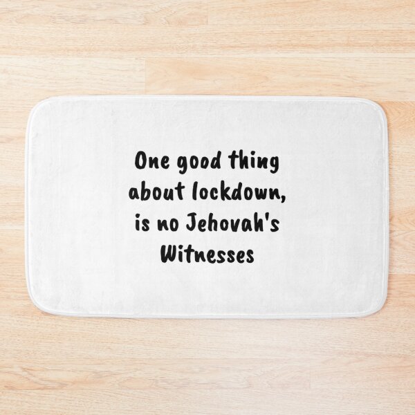 Item preview, One good thing about lockdown, no Jehovahs Witness - Ex JW   designed and sold by MatryoshkaDo.