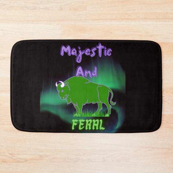 Item preview, Majestic And Feral, I Am Feral And Majestic Buffalo designed and sold by SolSel ⭐⭐⭐⭐⭐.
