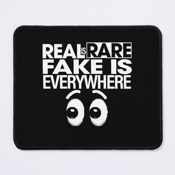 Item preview, REAL IS RARE , FAKE IS EVERYWHERE designed and sold by ClothingTX3.