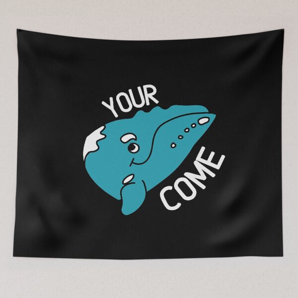 Item preview, Your whalecome designed and sold by Thetruemo.