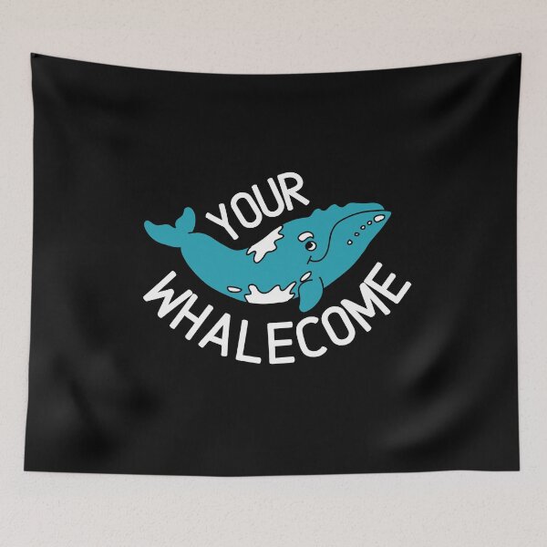 Item preview, Your whalecome designed and sold by Thetruemo.
