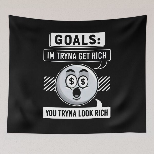 Item preview, THE GOAL IS TO GET RICH NOT LOOK RICH designed and sold by ClothingTX3.