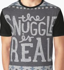 the SNUGGLE is REAL Graphic T-Shirt