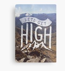 Lets Get High Metal Print