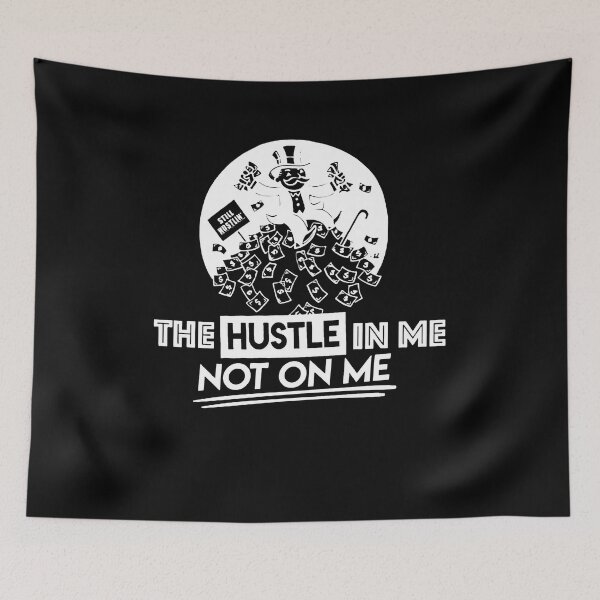 Item preview, THE HUSTLE IS IN ME NOT ON ME designed and sold by ClothingTX3.