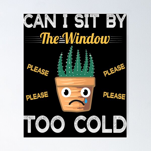 Item preview, Mens My Favorite The Window Too Cold Cactus Funny Succulent Gift For Birthday designed and sold by Imogenhowell132.