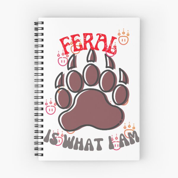 Item preview, Feral Is What I Am, I Am Feral Bear Paws designed and sold by SolSel ⭐⭐⭐⭐⭐.