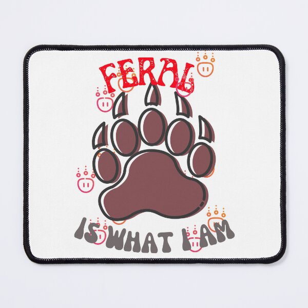Item preview, Feral Is What I Am, I Am Feral Bear Paws designed and sold by SolSel ⭐⭐⭐⭐⭐.