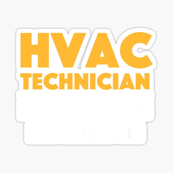 "HVAC Technician" Sticker by JackCurtis1991 Redbubble