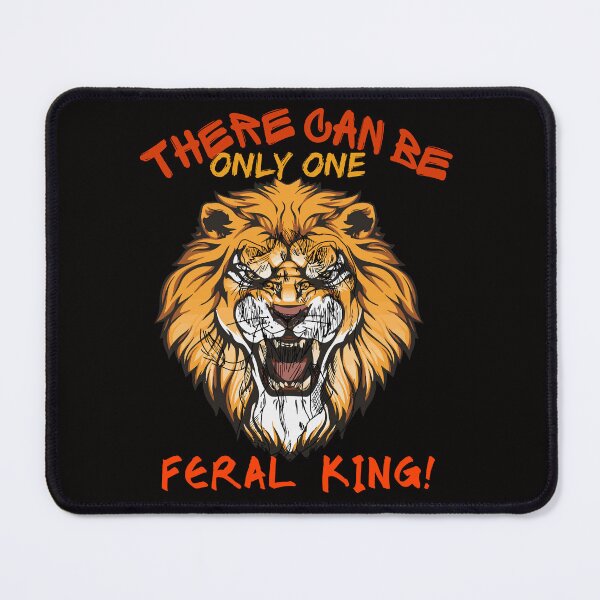 Item preview, There Can Be Only One Feral King, I Am Feral Lion designed and sold by SolSel ⭐⭐⭐⭐⭐.