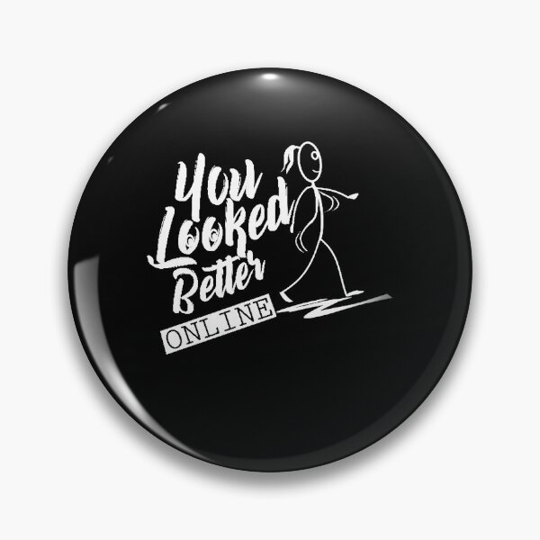 Item preview, YOU LOOKED BETTER ONLINE designed and sold by ClothingTX3.