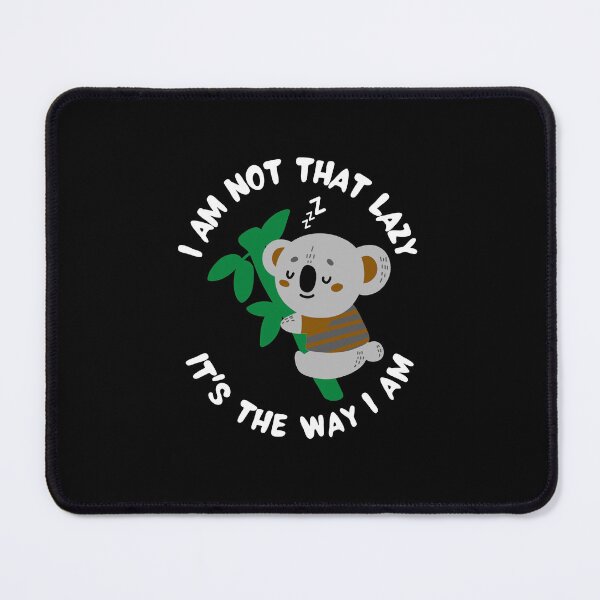 Item preview, Lazy and Sleepy Koala - I Am Not That Lazy It's The Way I am designed and sold by Wrestee.