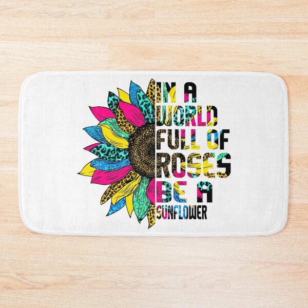 Item preview, In a World Full of Roses be a Sunflower designed and sold by BLKHAS.