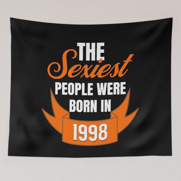 Item preview, The Sexiest People Were Born In 1998 - Sexy Birthday Gifts designed and sold by epicthoughts.