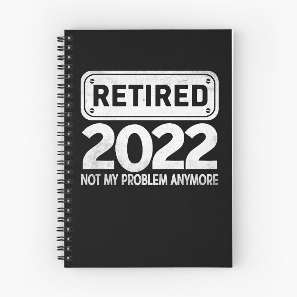Item preview, Retired 2022 Not My Problem Anymore Funny Retirement  designed and sold by EIMgraphic.