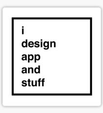 i design app and stuff Sticker