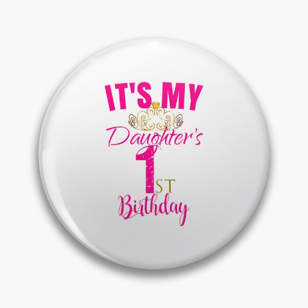 Item preview, Its My Daughters 1st Birthday Party Outfit Gift designed and sold by PameGraha.