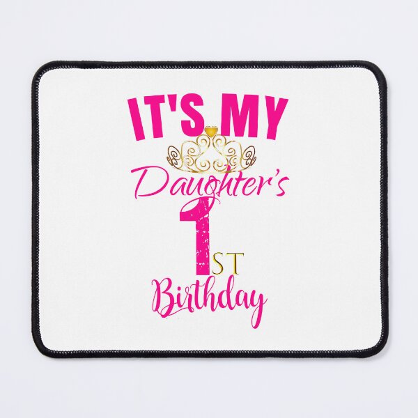 Item preview, Its My Daughters 1st Birthday Party Outfit Gift designed and sold by PameGraha.