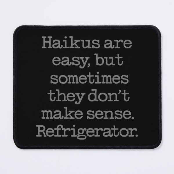 Item preview, Haikus are easy, but sometimes they don’t make sense. Refrigerator. v.2 designed and sold by x1brett.