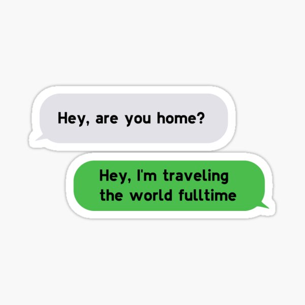 text-message-hey-are-you-home-sticker-by-adventure4birds-redbubble