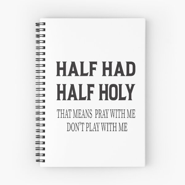 Item preview, HALF HOOD HALF HOLY THAT MEANS PRAY WITH ME DON'T PLAY WITH ME designed and sold by karim82.