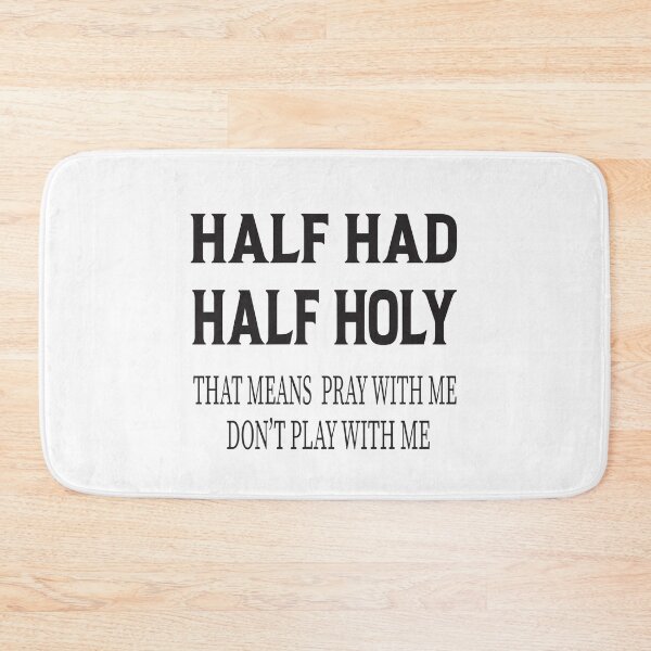 Item preview, HALF HOOD HALF HOLY THAT MEANS PRAY WITH ME DON'T PLAY WITH ME designed and sold by karim82.