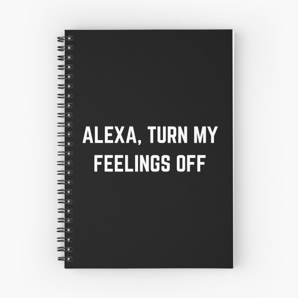 Item preview, Alexa Turn My Feelings Off designed and sold by Pixelish.