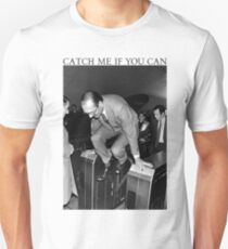 Jacques Chirac - Catch Me If You Can Unisex T-Shirt