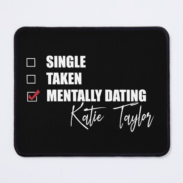 Item preview, Mentally Dating Katie Taylor designed and sold by Bend-The-Trendd.