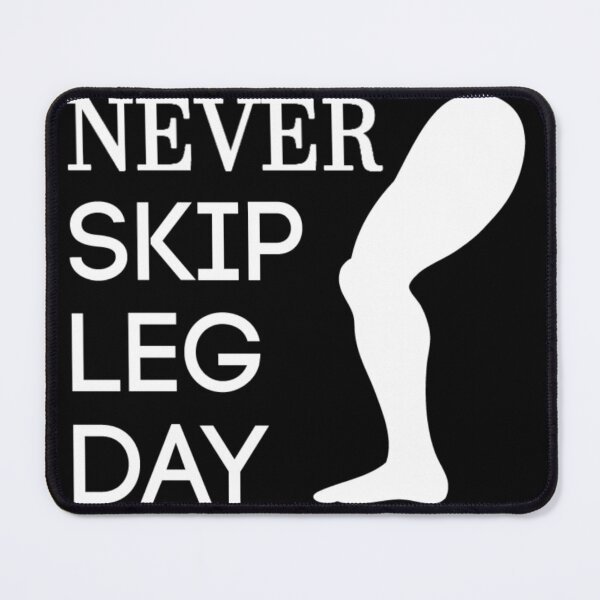 Item preview, never skip legs day designed and sold by KYUBE.