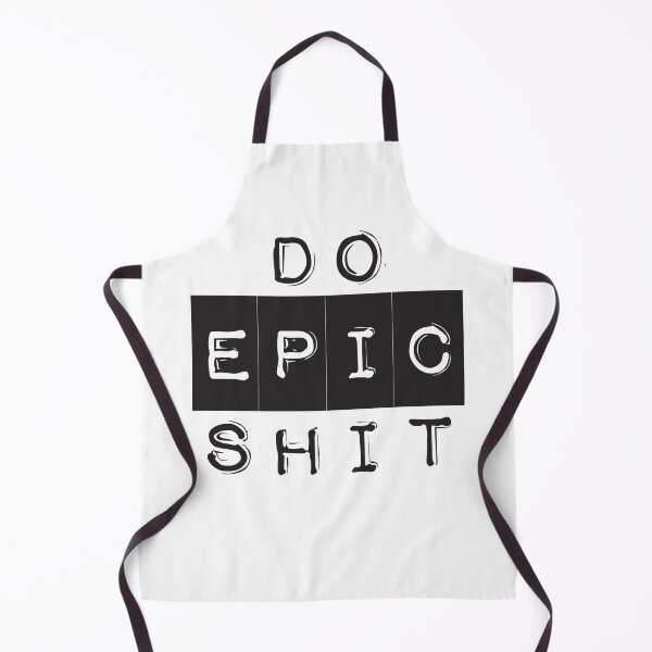 Item preview, Do Epic Shit designed and sold by BuxomBabe21.