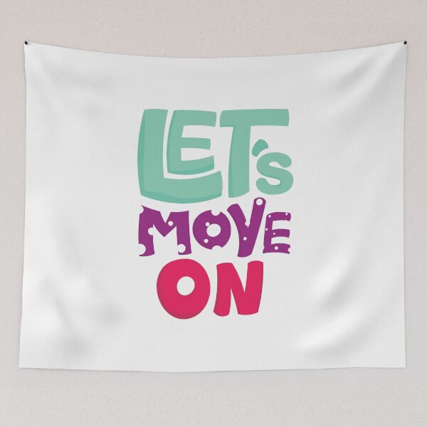 Item preview, Quote Lets Move On designed and sold by Milkygmail.