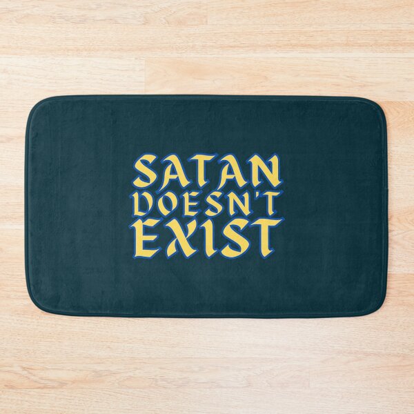 Item preview, Satan Doesnt Exist   designed and sold by Matryoshkaxcv.