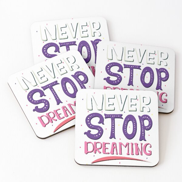 Item preview, Quote Never Stop Dreaming designed and sold by Milkygmail.