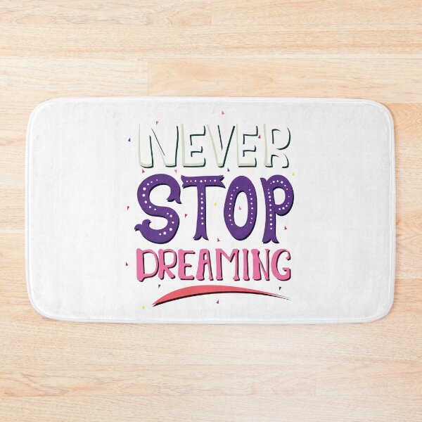 Item preview, Quote Never Stop Dreaming designed and sold by Milkygmail.