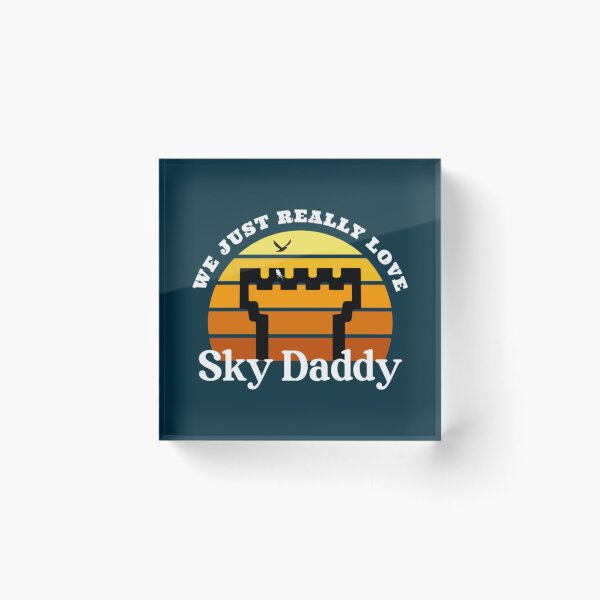 Item preview, We Just Really Love Sky Daddy   designed and sold by Matryoshkaxcv.