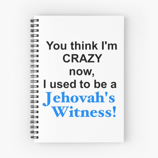Item preview, You think Im crazy now, I used to be a Jehovahs Witness   designed and sold by Matryoshkaxcv.