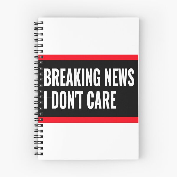 Item preview, breaking news i don't care designed and sold by anoteiii.