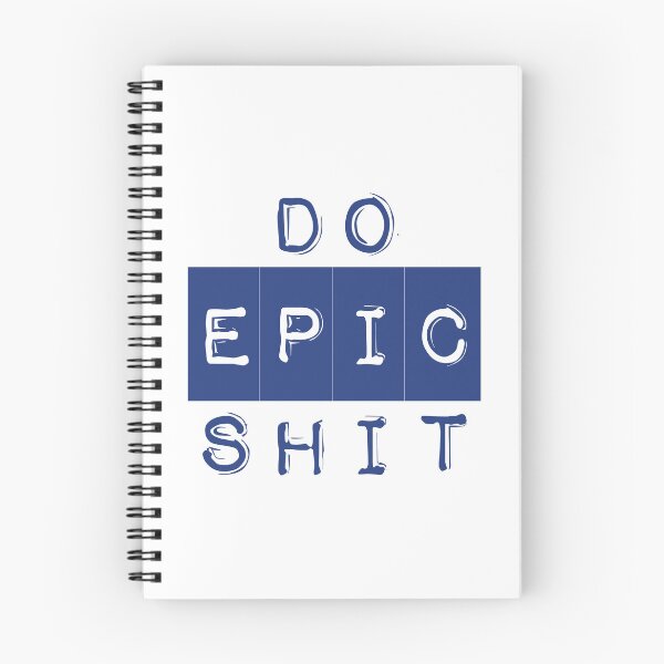 Item preview,  Do Epic Shit  designed and sold by BuxomBabe21.